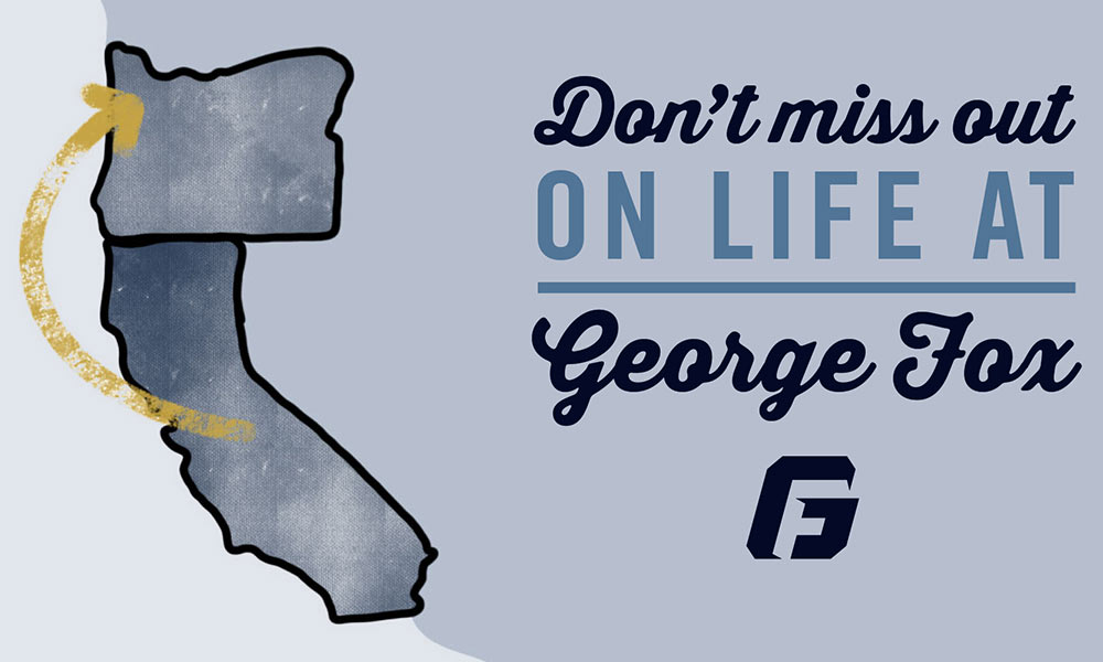 Don't Miss Out On LIfe At George Fox